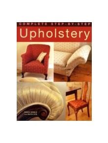 Complete Step-by-Step Upholstery - 9781843309291