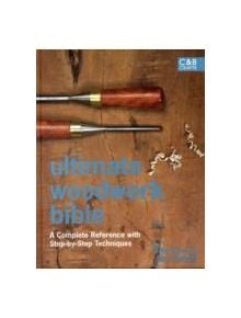 Ultimate Woodwork Bible - 9781843405740