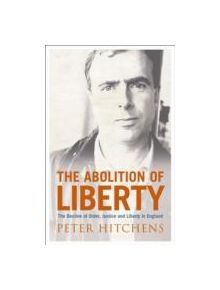 The Abolition Of Liberty - 9781843541493