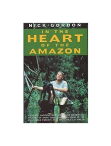 In the Heart of the Amazon - 9781843580256