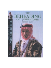 The Beheading and Other Stories - 9781843580607