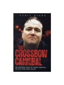 Crossbow Cannibal - 9781843583592