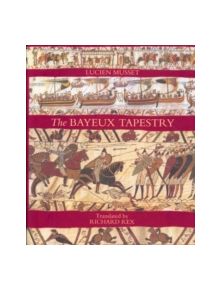 The Bayeux Tapestry - 9781843831631