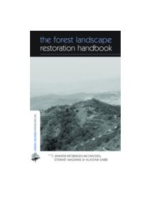 The Forest Landscape Restoration Handbook - 9781844073696