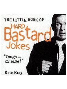 The Little Book of Hard Bastard Jokes - 9781844540020