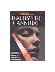 Kathy the Cannibal - 9781844540372