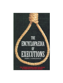 The Encyclopaedia of Executions - 9781844540587