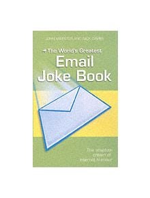 The World's Greatest Email Joke Book - 9781844540914