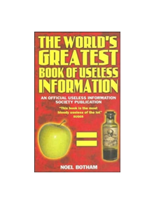 The World's Greatest Book of Useless Information - 9781844541669