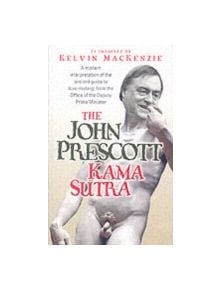 The John Prescott Kama Sutra - 9781844543366