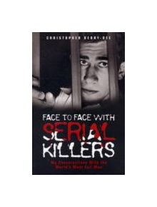 Face to Face with Serial Killers - 9781844543670