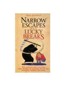 Narrow Escapes and Lucky Breaks - 9781844544431