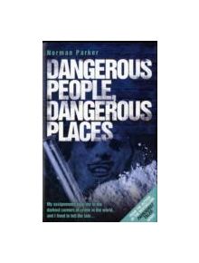 Dangerous People, Dangerous Places - 9781844544509