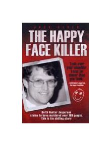 The Happy Face Killer - 9781844545476