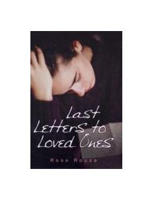 Last Letters to Loved Ones - 9781844545766