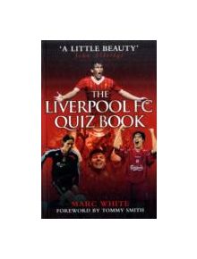 The Liverpool FC Quiz Book - 9781844546626