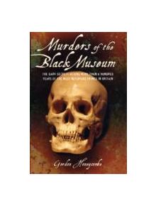 Murders of the Black Museum 1875-1975 - 9781844547159