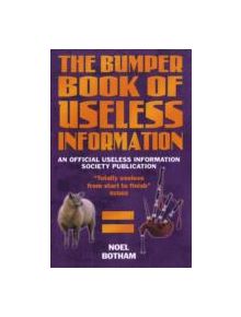 The Bumper Book of Useless Information - 9781844547173