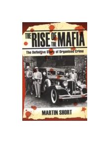 The Rise of the Mafia - 9781844547791