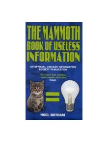 The Mammoth Book of Useless Information - 9781844548590