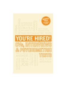 You're Hired! CVs, Interview Answers and Psychometric Tests - 9781844554218