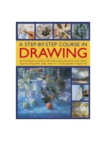 A Step-by-step Course in Drawing - 9781844762347