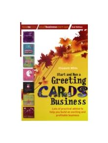 Start and Run a Greeting Cards Business, 2nd Edition - 9781845284152