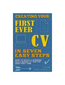 Creating Your First Cv In 7 Steps - 9781845284961