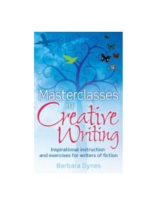 Masterclasses in Creative Writing - 9781845285111