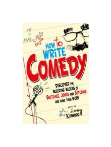 How To Write Comedy - 9781845285258