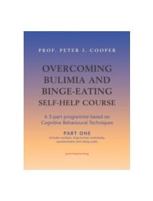 Overcoming Bulimia Self-help Course - 9781845292362