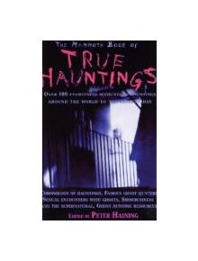 The Mammoth Book of True Hauntings - 9781845296889