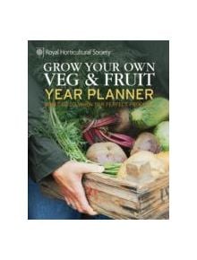 RHS Grow Your Own: Veg & Fruit Year Planner - 9781845337339