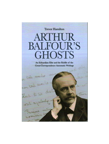 Arthur Balfour's Ghosts - 9781845409135