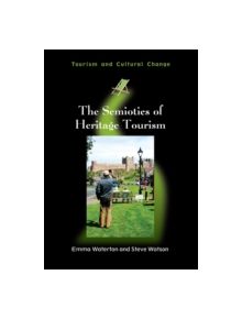 The Semiotics of Heritage Tourism - 9781845414207