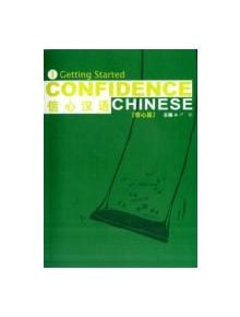 Confidence Chinese Vol.1: Getting Started - 9781845700102