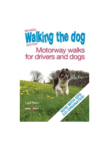 Walking the Dog - Motorway Walks for Drivers & Dogs - 9781845848866