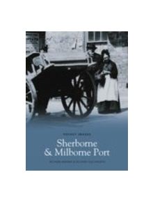 Sherborne and Milborne Port - 9781845883171