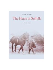 The Heart of Suffolk - 9781845884635