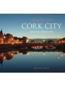 Images of Cork City - 9781845885984