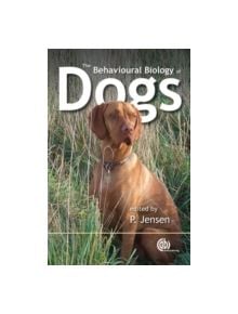 Behavioural Biology of Dogs - 9781845931872