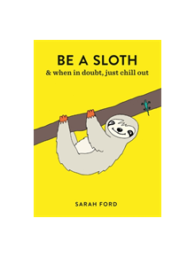 Be a Sloth - 9781846015786