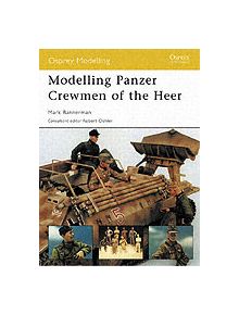 Modelling Panzer Crewmen of the Heer - 9781846031328