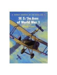 SE 5/5a Aces of World War 1 - 9781846031809