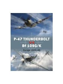 P-47 Thunderbolt Vs Bf 109g - 9781846033155