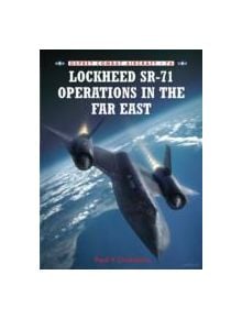 Lockheed Sr-71 Operations in the Far East - 9781846033193