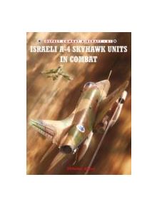 Israeli A-4 Skyhawk Units in Combat - 9781846034305