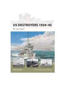 US Destroyers 1934-45 - 9781846034435