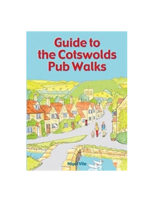 Guide to the Cotswolds Pub Walks - 9781846743726