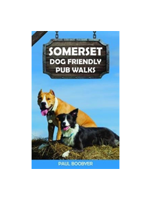 Somerset Dog Friendly Pub Walks - 9781846743849